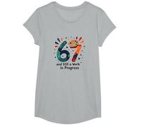 Cadeau d'anniversaire 67 Ans : Still a Work in Progress T-Shirt, Fille, Gris Chiné, L