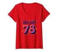 Cadeau d'anniversaire 78 Ans « Guess What? » T-Shirt avec Col en V, Femme, Rouge, XL