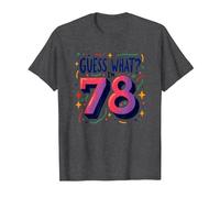 Cadeau d'anniversaire 78 Ans « Guess What? » T-Shirt, Homme, Chiné Foncé, 4XL