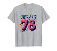 Cadeau d'anniversaire 78 Ans « Guess What? » T-Shirt, Homme, Gris Chiné, 3XL