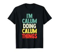 Cadeau d'anniversaire Amusant avec Inscription « I'm Calum Doing Calum Things » T-Shirt