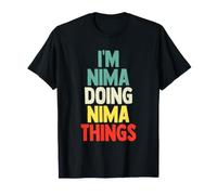 Cadeau d'anniversaire Amusant avec Inscription « I'm Nima Doing Nima Things » T-Shirt