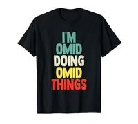 Cadeau d'anniversaire Amusant avec Inscription « I'm Omid Doing Omid Things » T-Shirt