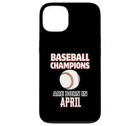 Cadeau d'anniversaire « Baseball Champions are Born in April » Coque pour iPhone 13
