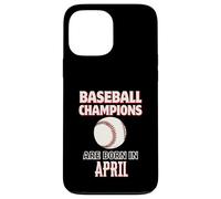 Cadeau d'anniversaire « Baseball Champions are Born in April » Coque pour iPhone 13 Pro Max
