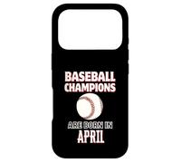 Cadeau d'anniversaire « Baseball Champions are Born in April » Coque pour iPhone 17 Pro