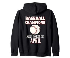 Cadeau d'anniversaire « Baseball Champions are Born in April » Sweat à Capuche