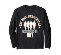 Cadeau d'anniversaire Best Firefighters are Born in July Firefighter Manche Longue