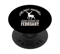 Cadeau d'anniversaire Best Hunters are Born in February PopSockets PopGrip Adhésif