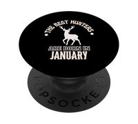 Cadeau d'anniversaire Best Hunters are Born in January PopSockets PopGrip Adhésif