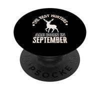 Cadeau d'anniversaire Best Hunters are Born in September PopSockets PopGrip Adhésif