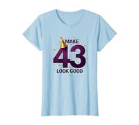 Cadeau d'anniversaire : I Make 43 Look Good Funny Age Celebration T-Shirt, Femme, Bleu Céleste, M