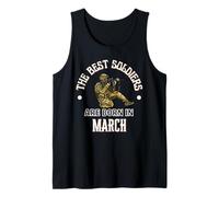 Cadeau d'anniversaire Militaire Best Soldiers are Born in March Débardeur