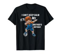Cadeau d'anniversaire pour frère avec Inscription « I Can't Keep Calm It's My Brother » T-Shirt Graphique avec Valeur