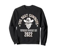 Cadeau d'anniversaire pour garçon Best Cowboys Were Born in 2022 Sweatshirt