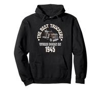 Cadeau d'anniversaire The Best Trucker Drivers Were Born in 1945 Sweat à Capuche