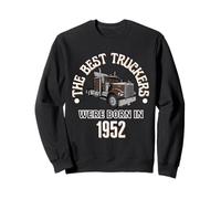 Cadeau d'anniversaire The Best Trucker Drivers Were Born in 1952 Sweatshirt