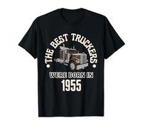 Cadeau d'anniversaire The Best Trucker Drivers Were Born in 1955 T-Shirt