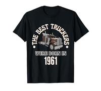 Cadeau d'anniversaire The Best Trucker Drivers Were Born in 1961 T-Shirt