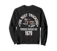 Cadeau d'anniversaire The Best Trucker Drivers Were Born in 1979 Sweatshirt