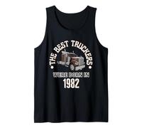Cadeau d'anniversaire The Best Trucker Drivers Were Born in 1982 Débardeur