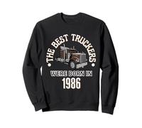 Cadeau d'anniversaire The Best Trucker Drivers Were Born in 1986 Sweatshirt