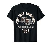 Cadeau d'anniversaire The Best Trucker Drivers Were Born in 1987 T-Shirt