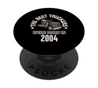 Cadeau d'anniversaire The Best Trucker Drivers Were Born in 2004 PopSockets PopGrip Adhésif