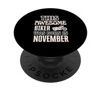 Cadeau d'anniversaire « This Awesome Biker Was Born in November » PopSockets PopGrip Adhésif