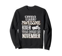 Cadeau d'anniversaire « This Awesome Biker Was Born in November » Sweatshirt