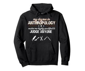 Cadeau d'anthropologue avec Citation d'anthropologie Sweat à Capuche