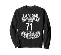 cadeau de cumpleaños para hombre 71 español setenta y uno Sweatshirt