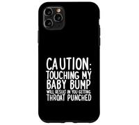 Cadeau de Grossesse « Do Not Touch The Baby Bump » Coque pour iPhone 11 Pro Max