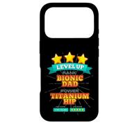 Cadeau de guérison Level Up Bionic Dad pour la Chirurgie de la Hanche Coque pour iPhone 17 Pro