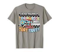 Cadeau de la Locomotive - Train Wreck Toot Im Not Always T-Shirt
