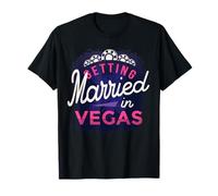 Cadeau de mariage Las Vegas pour se marier à Vegas T-Shirt