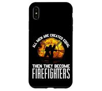 Cadeau de Pompier « All Men are Equal Some Put Out Fire » Coque pour iPhone XS Max