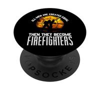 Cadeau de Pompier « All Men are Equal Some Put Out Fire » PopSockets PopGrip Adhésif