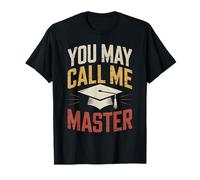 Cadeau de Remise de diplôme Vintage « You May Call Me Master » pour Lui et Elle T-Shirt