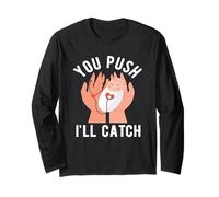 Cadeau de sage-femme « You Push I'll Catch » Manche Longue