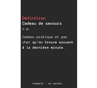 Cadeau de Secours: Carnet de Notes Ligné avec Message Original - Idée Cadeau Fêtes de Fin d'Année Unique pour Collègues de Travail, Famille, Amis !