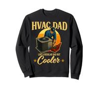 Cadeau de Technicien CVC pour Les Papas comme Un Papa Ordinaire mais Refroidisseur Sweatshirt