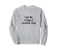 Cadeau de Voyage « I Left My Seadas Sardaigne Italie » Sweatshirt