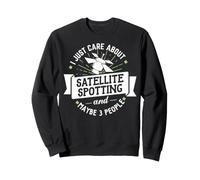 Cadeau d'observation Satellite - I Just Care About Satellite SPO Sweatshirt
