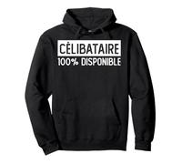 Cadeau Drôle Anti Saint-Valentin Célibataire 100% Disponible Sweat à Capuche
