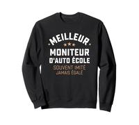 Cadeau Drole Homme Métier Moniteur D'Auto École Humour Sweatshirt