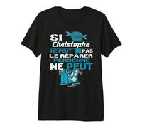 Cadeau Drôle Si Christophe Ne Peut Pas Le Réparer T-Shirt Haut de Gamme