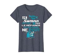 Cadeau Drôle Si Swann Ne Peut Pas Le Réparer T-Shirt, Femme, Bleu Chiné, S