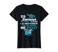 Cadeau Drôle Si Swann Ne Peut Pas Le Réparer T-Shirt, Femme, Noir, XL