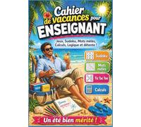 Cadeau Enseignant en Français - Cahier de vacances pour enseignant: Un cadeau de remerciement original et personnalisé - Des jeux malins pour se détendre et profiter pleinement de l’été